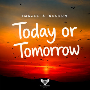 Today or Tomorrow by Imazee, Neuron