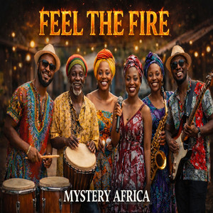 Feel the Fire by Mystery Africa
