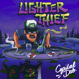 Lighter Thief by Capital Dub