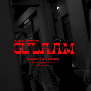 Gulaam Ft. P$chimey Thug