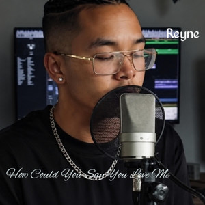 How Could You Say You Love Me by REYNE