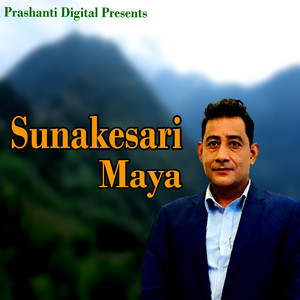 Bimalraj Chhetri - Sunakesari Maya