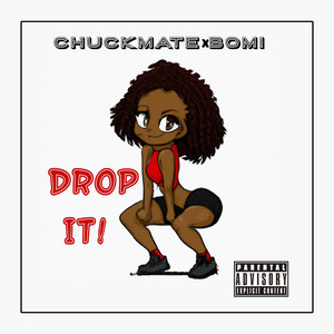 Drop It! by Chuckmate, BOMi
