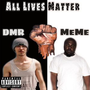 All Lives Matter by DMR, meme