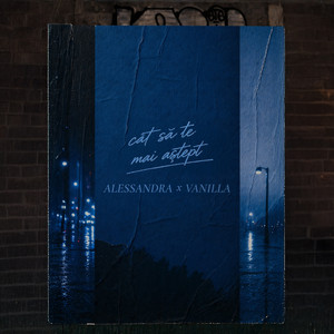Alessandra & Vanilla - Cât să te mai aștept