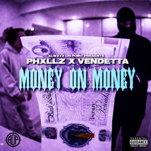 Money On Money by Phxllz, Vendetta