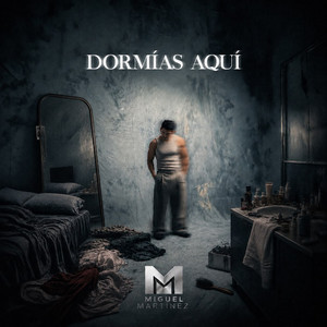 Dormías Aquí by Miguel Martinez