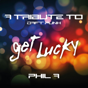 Phil A - Get Lucky (Original Radio Version)