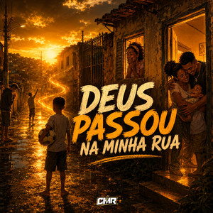 Deus Passou na Minha Rua by Cristo Move Rap