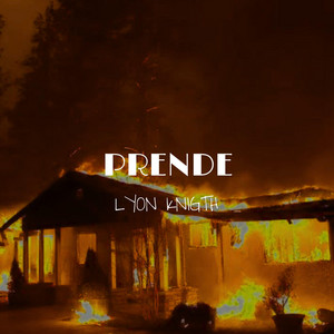 Prende by Lyon Knigth, William Rojas León