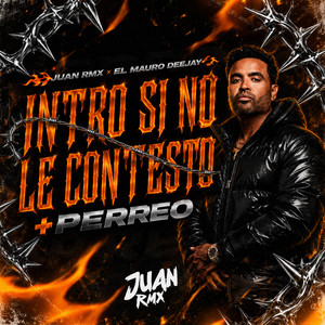 Intro Si No le Contesto + Perreo by Juan Rmx