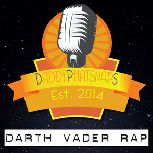 Darth Vader Rap by Daddyphatsnaps