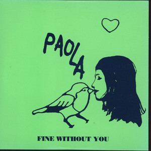 Fine Without You by Paola