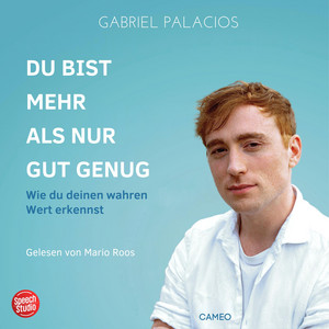 Du bist mehr als nur gut genug - Wie du deinen wahren Wert erkennst