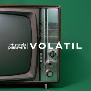 Volátil by Estela Primavera