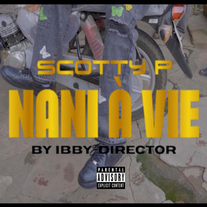 Nani a vie by SCOTTY P