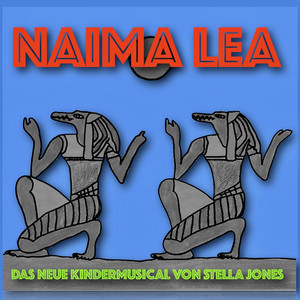 Naima Lea (Kindermusical von und mit Stella Jones)
