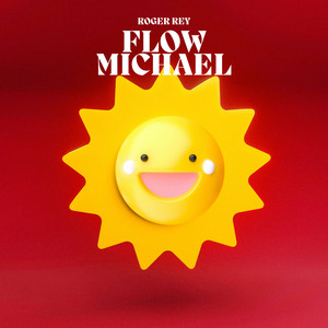 FLOW MICHAEL by Roger Rey