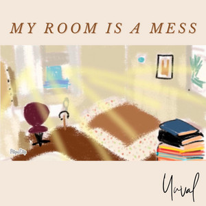 My Room Is a Mess by Yuval