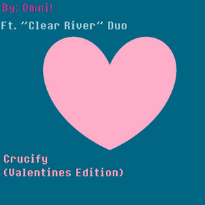 Crucify - Valentines Edition by Omni!