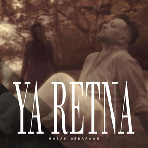 Hasan Abbarah - Ya Retna يا ريتنا