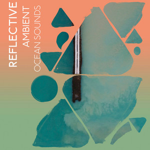 Reflective Ambient Ocean Sounds album