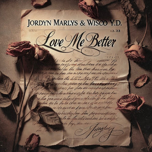 Wisco Yd & Jordyn Marlys - Love Me Better