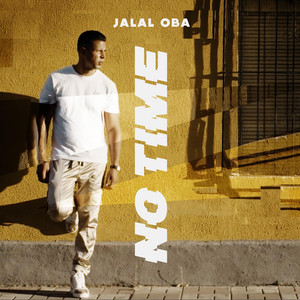 No Time by Jalal Oba