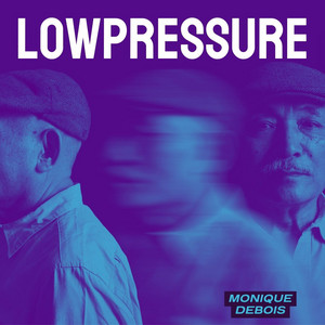 Lowpressure by Monique Debois