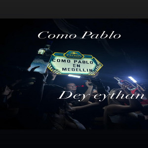 Como pablo by Dey eythan