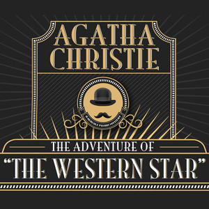 Hercule Poirot, The Adventure of the Western Star (Unabridged) Audiobook