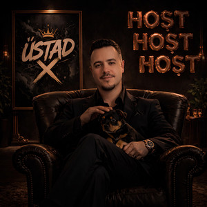 Hoşt Hoşt Hoşt by ÜSTAD X