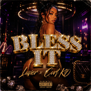 BLESS IT by Luver x Curt KO