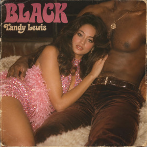 Black by Zah City Music, Tandy Lewis