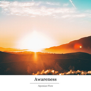 Awareness by Aponian Flow