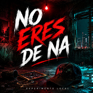 No Eres De Na by Experimento Local