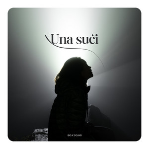 Una Suci by Big x sound