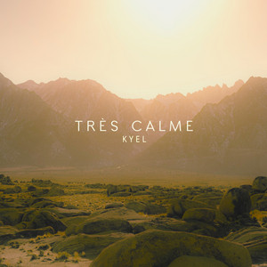 Très Calme by KYEL