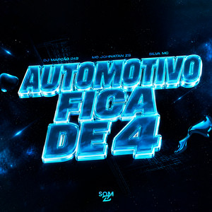 Automotivo Fica de 4 by DJ Marcão 019, Mc Johnatan ZS, Silva Mc