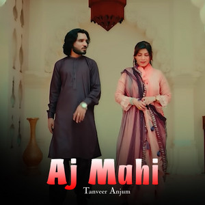 Tanveer Anjum - Aj Mahi Da Dil Pharolae