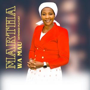 Martha Wa Mau - Ni Kumatha Ndamathire Ngai