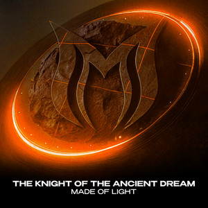 The Knight of the Ancient Dream by Made Of Light