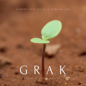 Ximore - GRAK (feat. Bilal & Farhan Tan)