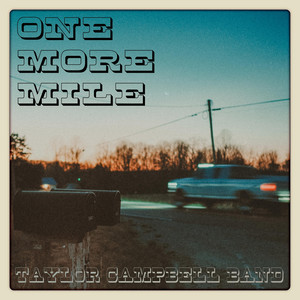 One More Mile by Taylor Campbell Band