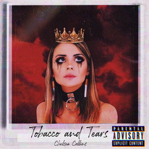 collins tobacco Tobacco and Tears - Single by Chelsea Collins