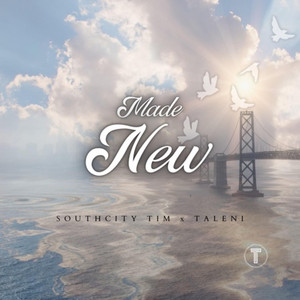Made New by SouthCityTim, Taleni