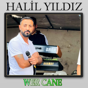 Halil Yıldız - Wer Cane