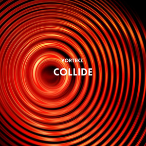 Collide (Radio edit) by Vortekz