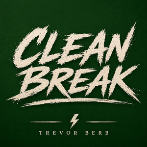 Clean Break by Trevor Berb