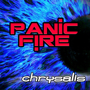 Chrysalis by Panic Fire